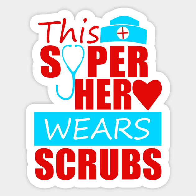 THIS SUPER HERO WEARS SCRUBS Sticker by hippyhappy